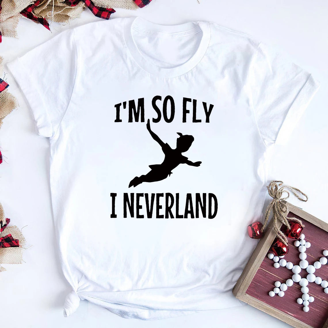 Peter Pan I'm So Fly I Neverland T-Shirt Women Peterpan Neverland Graphic Tee Captain Hook Jake Neverland Pirates Shirt