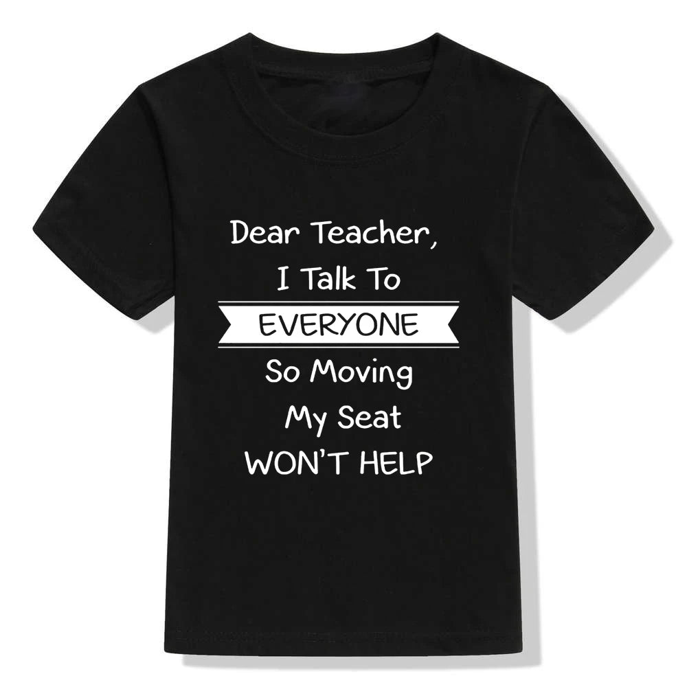 Back To School Dear Teacher I Talk To Everyone Funny School Youth Kids T-Shirt School Toddler Kids Boys Girls Unisex T-Shirt