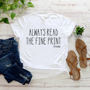 Always Read The Fine Print I'm Pregnant T-Shirt Funny Pregnancy Announcement Tshirts Baby Reveal Shirt Women Casual Tee Tops