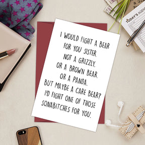 I Would Fight A Bear For You Sister Card - Graduation Gift For Sister From Brother Sibling Mom Dad Friend Funny Gift Sister Card