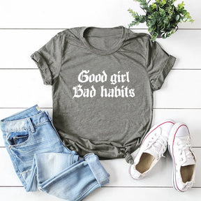 Good Girl Bad Habits Letter Print Women T Shirt Short Sleeve O Neck Loose Women Tshirt Ladies Tee Shirt Tops Camisetas Mujer